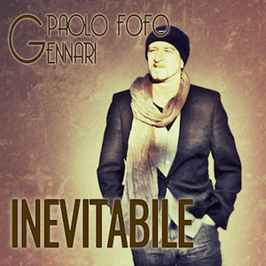 Paolo Fofo Gennari - Inevitabile